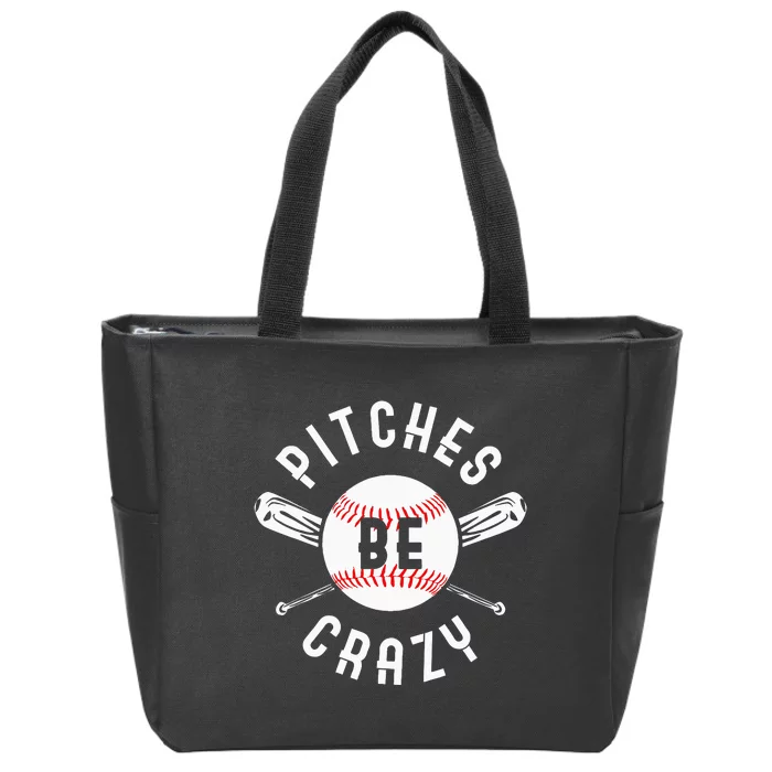 Funny Baseball Bat Pitches Be Crazy Zip Tote Bag