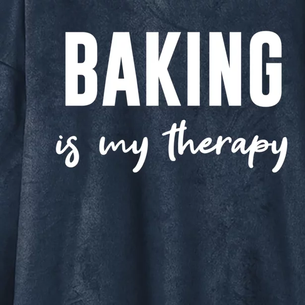 Funny Baking Baker Cookie Baking Is My Therapy Gift Hooded Wearable Blanket