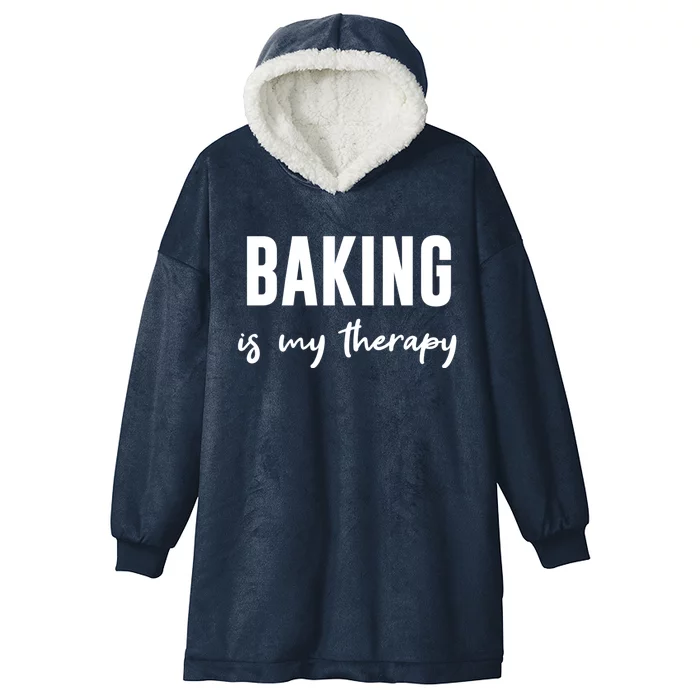 Funny Baking Baker Cookie Baking Is My Therapy Gift Hooded Wearable Blanket