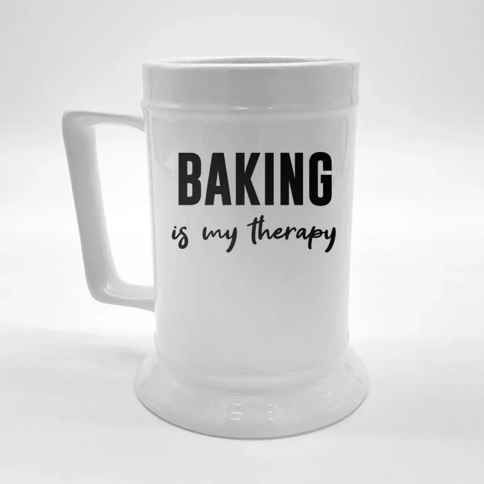 Funny Baking Baker Cookie Baking Is My Therapy Gift Front & Back Beer Stein