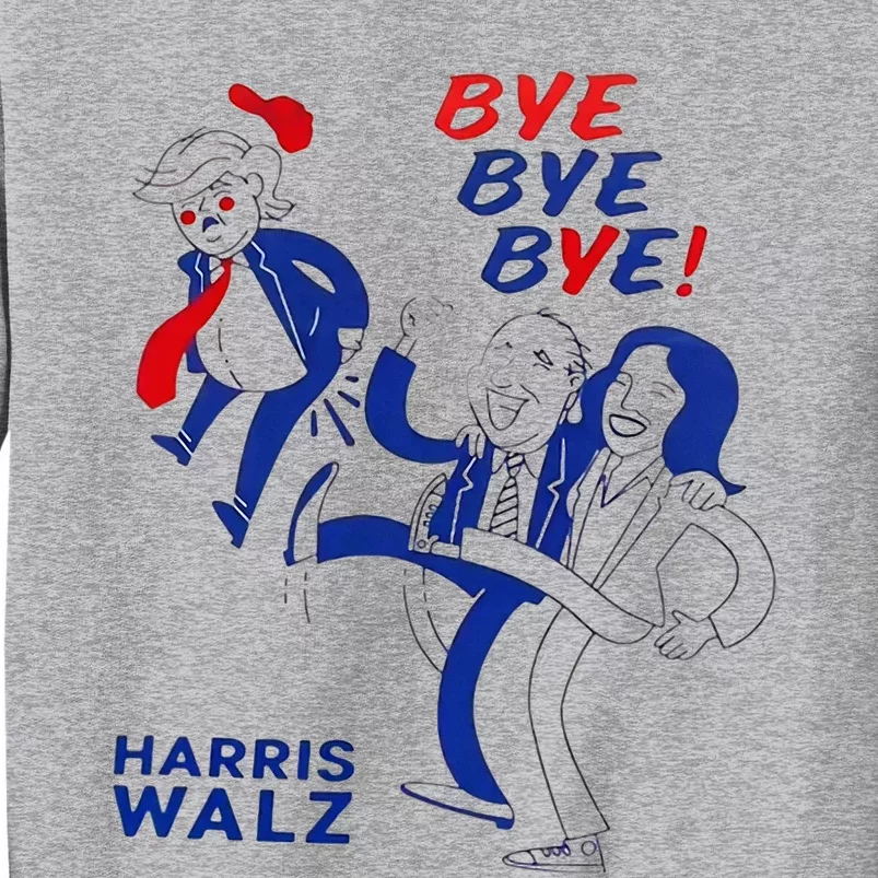 Funny Bye Bye Trump Harris Walz 2024 Vote Blue Tall Sweatshirt