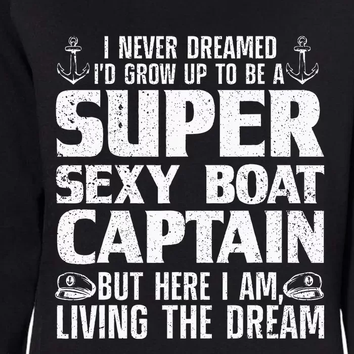 Funny Boat Captain Design For Men Women Boating Boat Captain Womens California Wash Sweatshirt