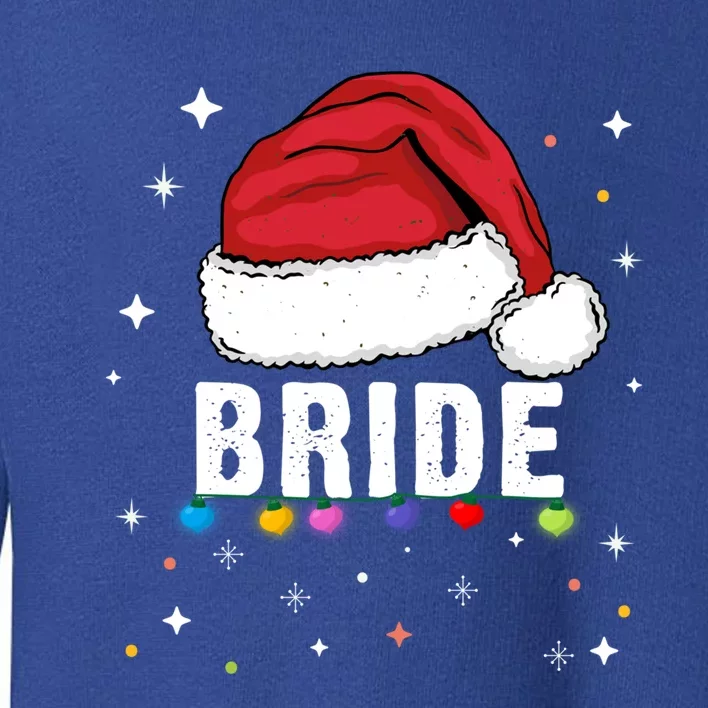 Funny Bride Christmas Holiday Family Bride Favorite Bride Cute Gift Toddler Sweatshirt