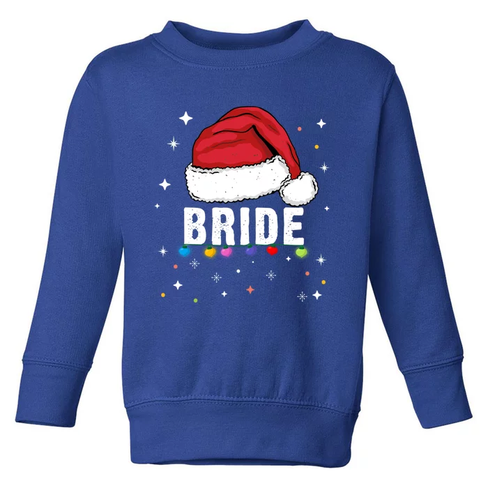 Funny Bride Christmas Holiday Family Bride Favorite Bride Cute Gift Toddler Sweatshirt