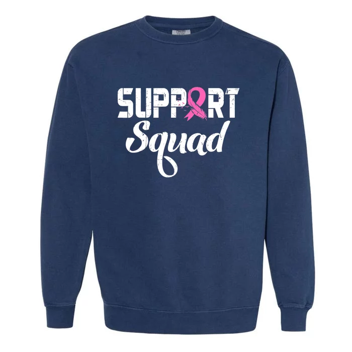 Funny Breast Cancer Warrior Support Squad Awareness Garment-Dyed Sweatshirt