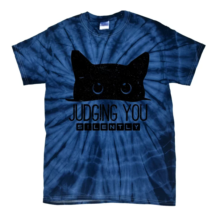 Funny Black Cat Judging You Silently Sarcastic Cat Mom Gift Tie-Dye T-Shirt