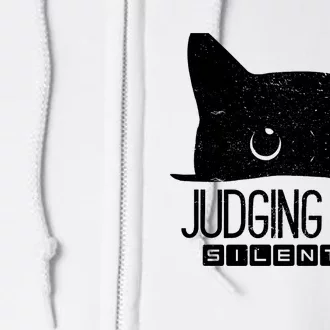 Funny Black Cat Judging You Silently Sarcastic Cat Mom Gift Full Zip Hoodie