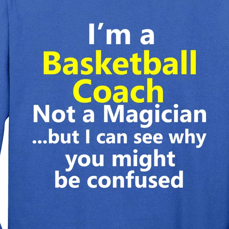 Funny Basketball Coach Job Coaching Instructor Career Gift Tall Long Sleeve T-Shirt