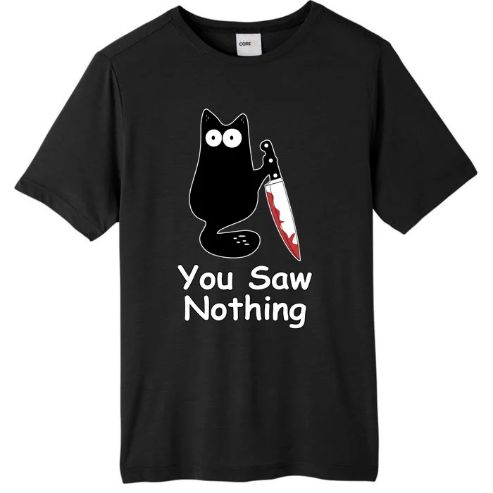 Funny Black Cat Meme You Saw Nothing ChromaSoft Performance T-Shirt