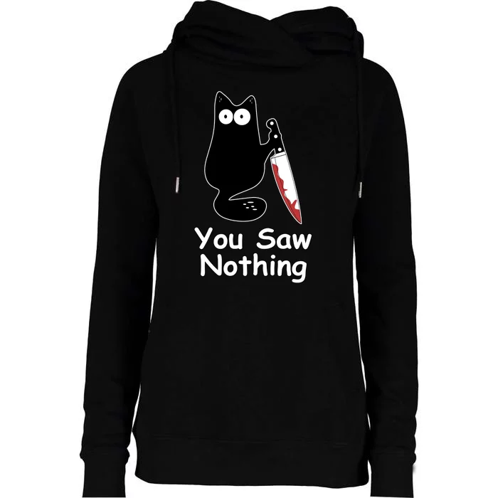 Funny Black Cat Meme You Saw Nothing Womens Funnel Neck Pullover Hood