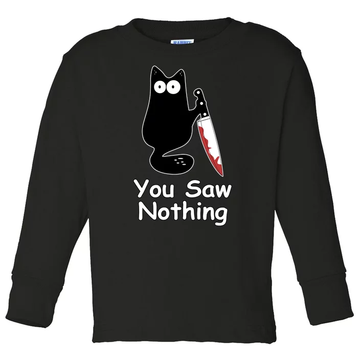 Funny Black Cat Meme You Saw Nothing Toddler Long Sleeve Shirt