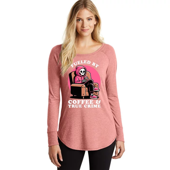 Fueled By Coffee And True Crime Shows Mom Lover And Chill Women's Perfect Tri Tunic Long Sleeve Shirt