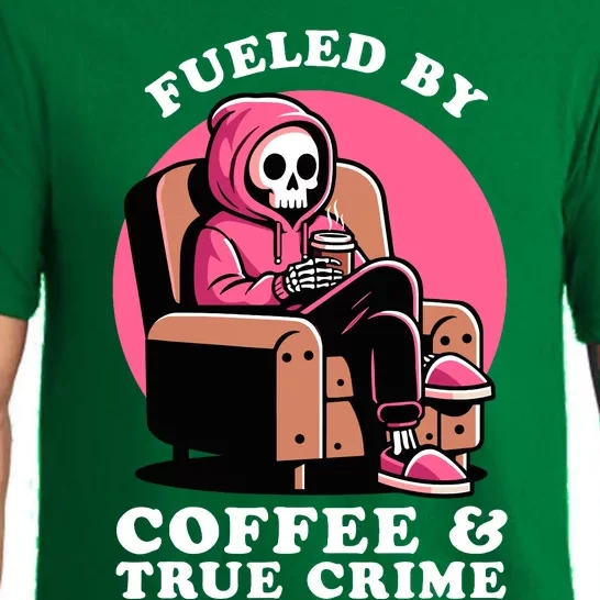 Fueled By Coffee And True Crime Shows Mom Lover And Chill Pajama Set