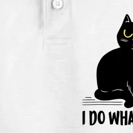 Funny Black Cat I Do What I Want Cat Lover Gifts Dry Zone Grid Performance Polo