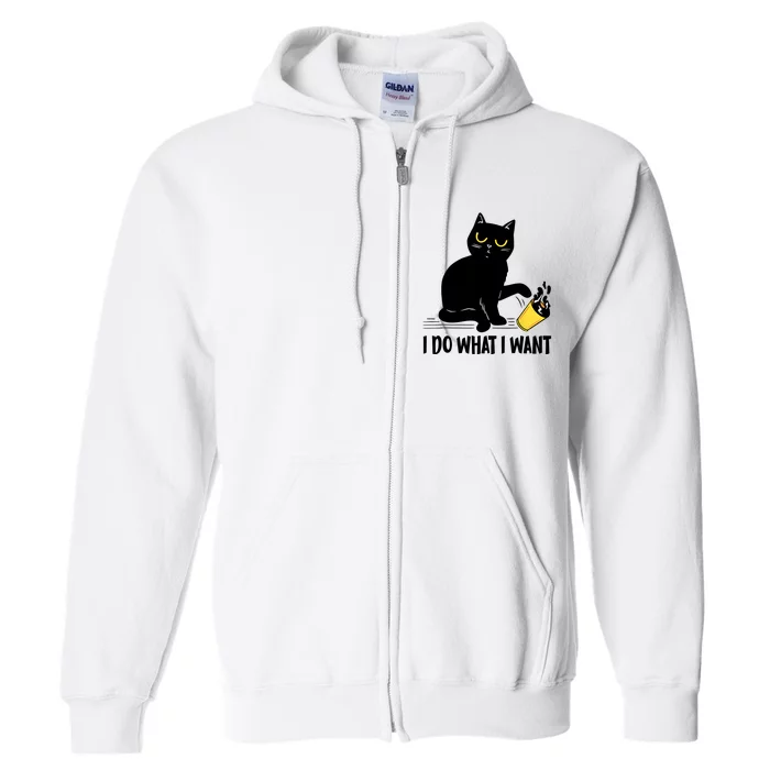 Funny Black Cat I Do What I Want Cat Lover Gifts Full Zip Hoodie