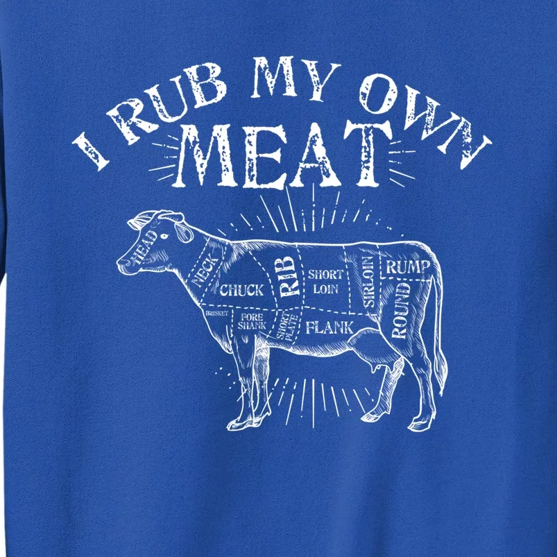 Funny Bbq Chef Gift I Rub My Own Meat Joke Chef Gift Funny Gift Tall Sweatshirt