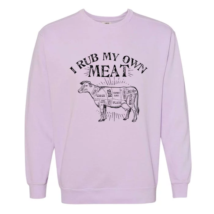 Funny Bbq Chef Gift I Rub My Own Meat Joke Chef Gift Funny Gift Garment-Dyed Sweatshirt