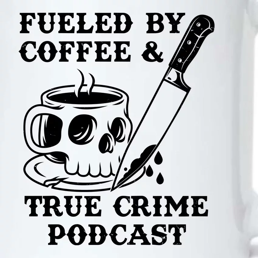 Fueled By Coffee And True Crime Podcast Black Color Changing Mug