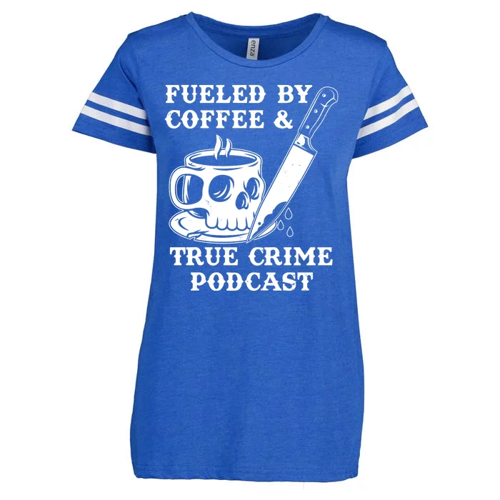 Fueled By Coffee And True Crime Podcast Enza Ladies Jersey Football T-Shirt