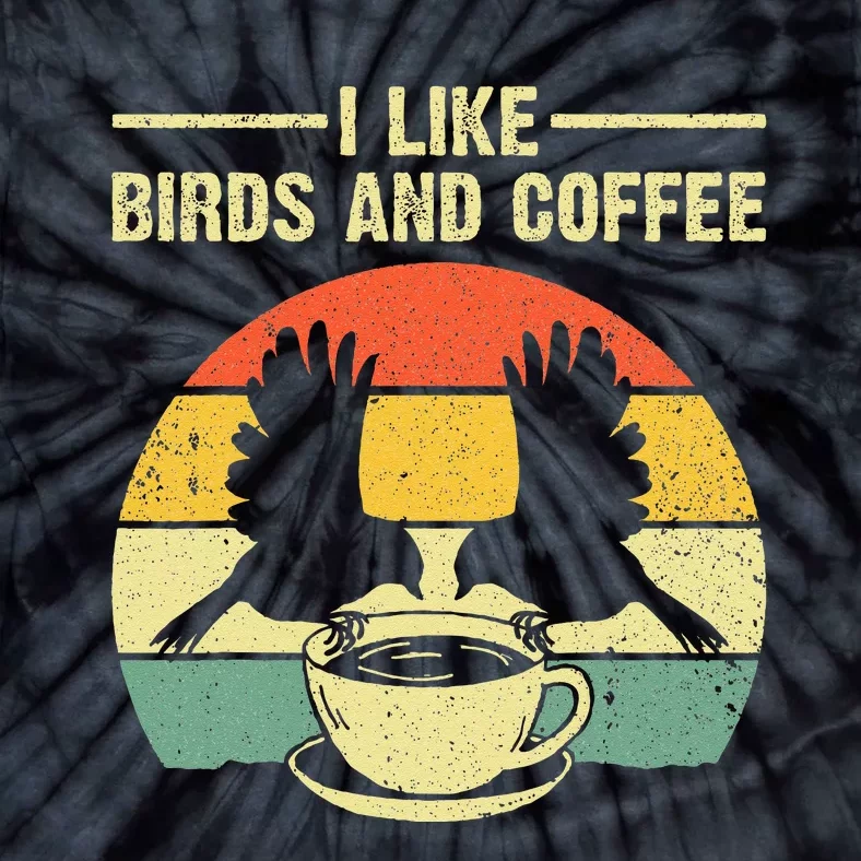 Funny Birds Coffee Design For Men Women Bird Lover Coffee Tie-Dye T-Shirt