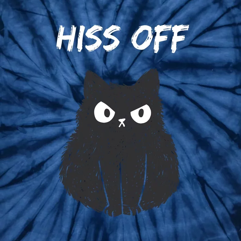 Funny Black Cat Hiss Off Meow Cat Moody People Sassy Person Tie-Dye T-Shirt