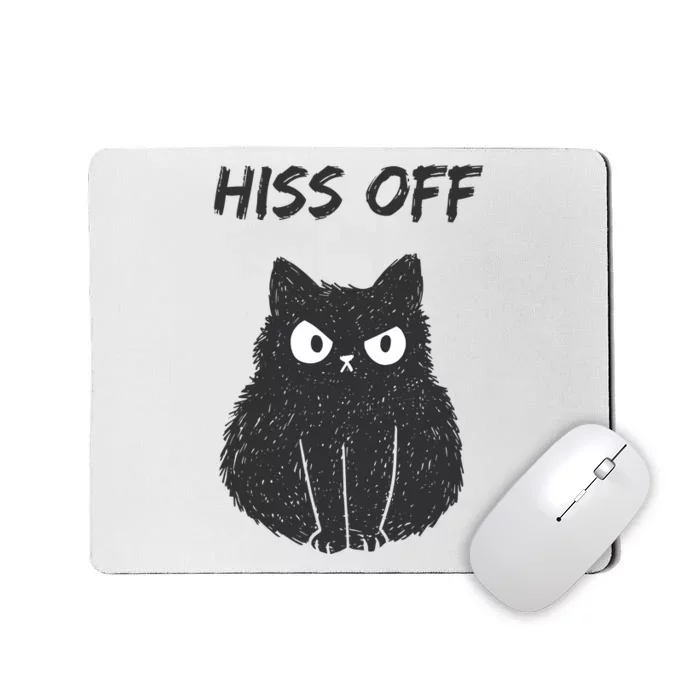 Funny Black Cat Hiss Off Meow Cat Moody People Sassy Person Mousepad