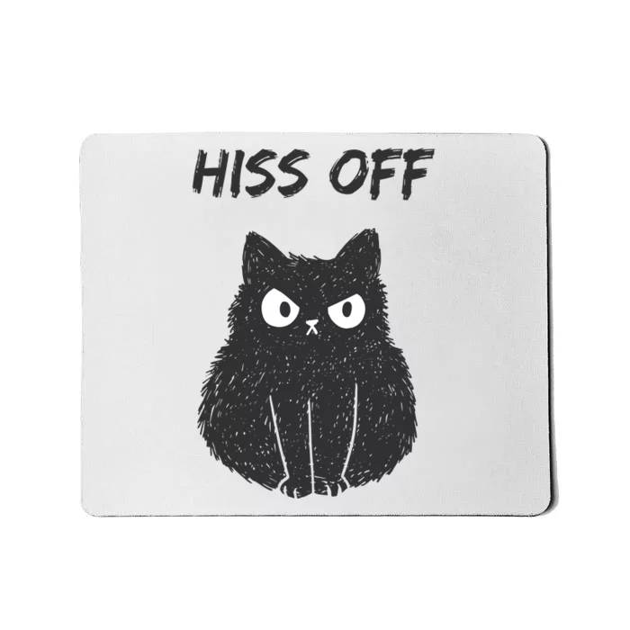 Funny Black Cat Hiss Off Meow Cat Moody People Sassy Person Mousepad