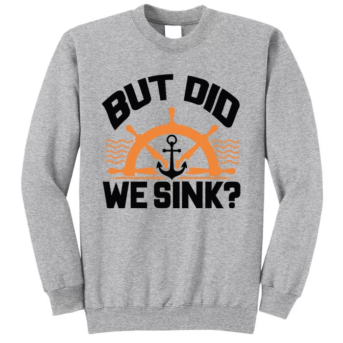 Funny Boat Captain Gift For Boater Men Women Cool Boating Tall Sweatshirt