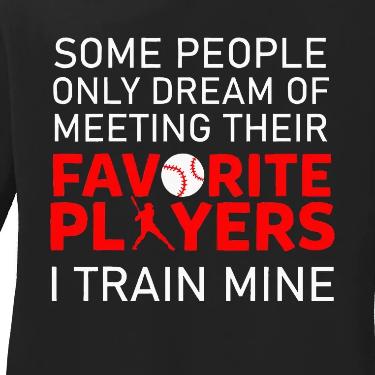 Funny Baseball Coach Trainer Bat And Ball Sports Lover Quote Ladies Long Sleeve Shirt