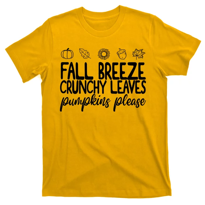 Fall Breeze Crunchy Leaves Pumpkins Please T-Shirt