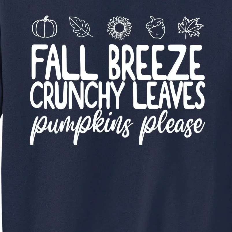 Fall Breeze Crunchy Leaves Pumpkins Please Tall Sweatshirt