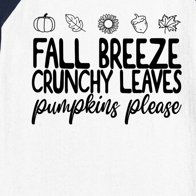 Fall Breeze Crunchy Leaves Pumpkins Please Baseball Sleeve Shirt