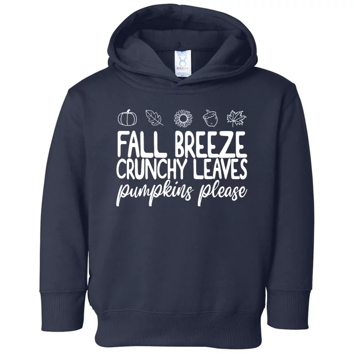 Fall Breeze Crunchy Leaves Pumpkins Please Toddler Hoodie