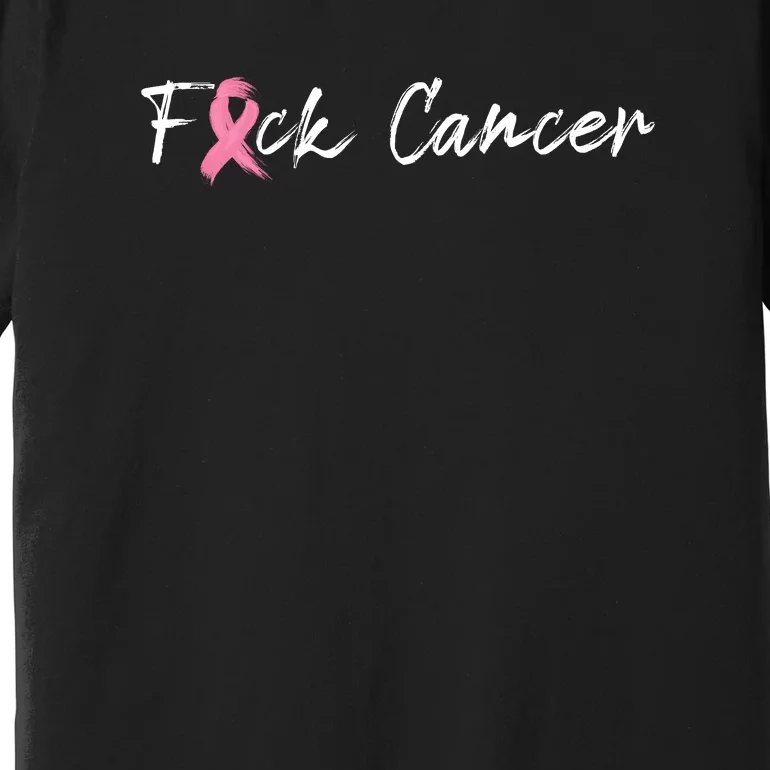 Fuck Breast Cancer | Pink Ribbon Premium T-Shirt