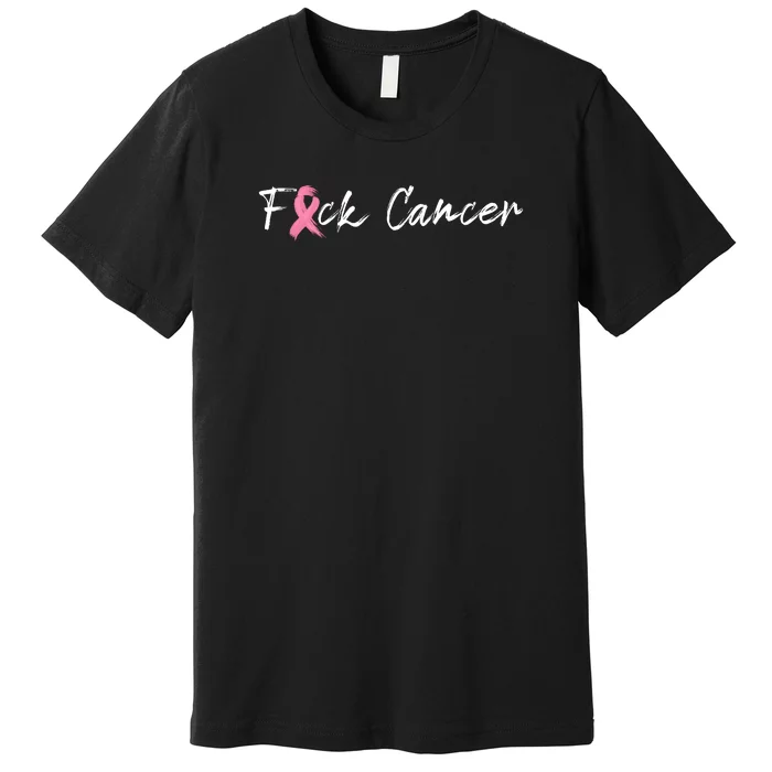 Fuck Breast Cancer | Pink Ribbon Premium T-Shirt