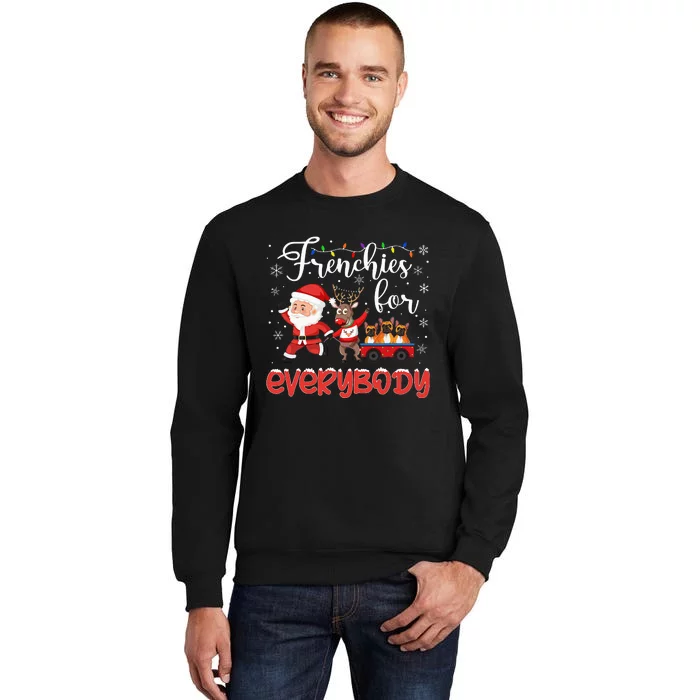 French Bulldog Christmas Frenchies For Everybody Xmas Tall Sweatshirt