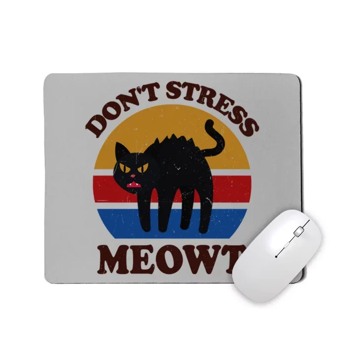 Funny Black Cagift Don't Stress Meowt Kitten Lover Funny Gift Cool Gift Mousepad