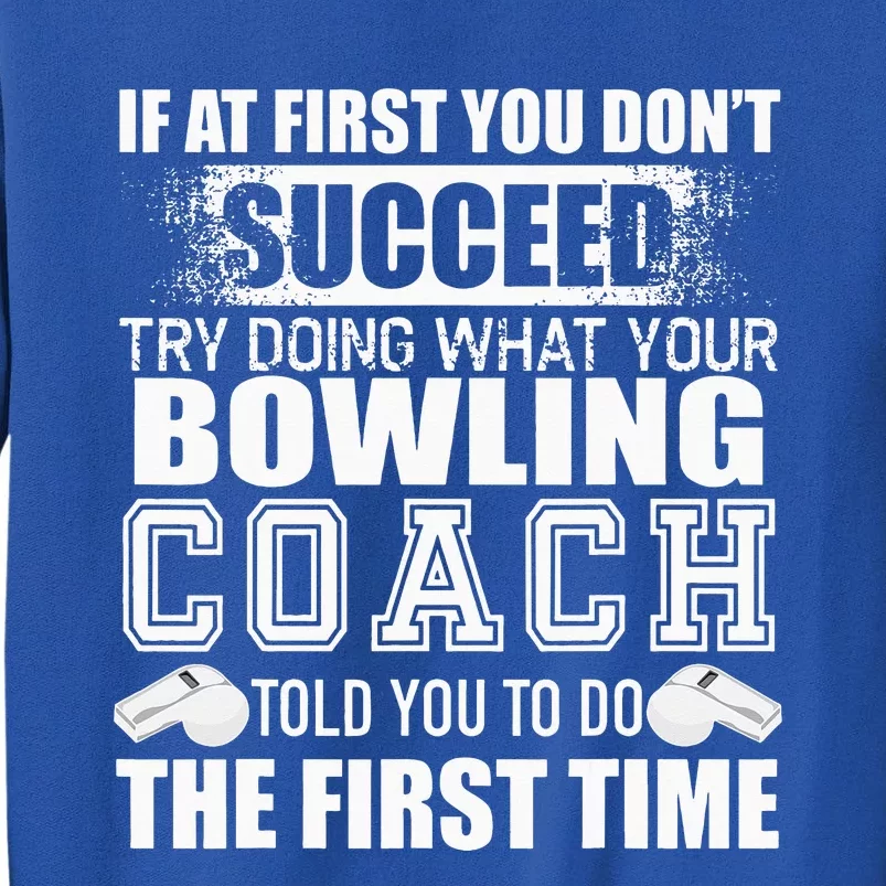 Funny Bowling Coach Thank You Gift For Coaches Tall Sweatshirt