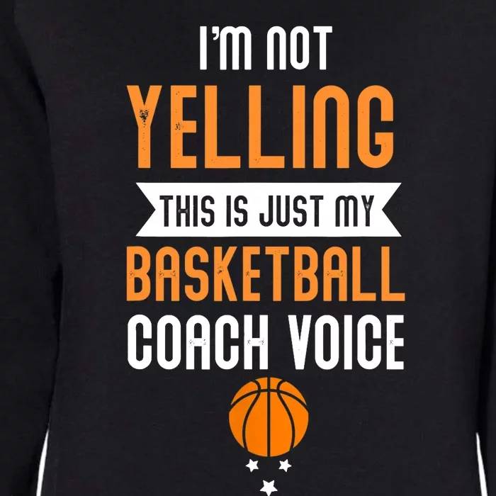 Funny Basketball Coach Voice Womens California Wash Sweatshirt