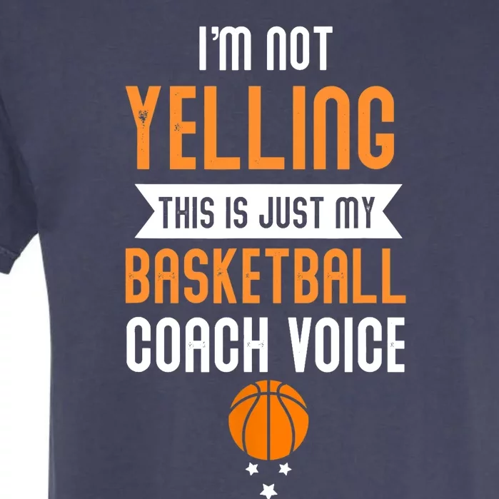 Funny Basketball Coach Voice Garment-Dyed Heavyweight T-Shirt