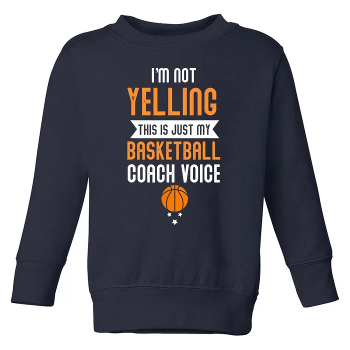 Funny Basketball Coach Voice Toddler Sweatshirt