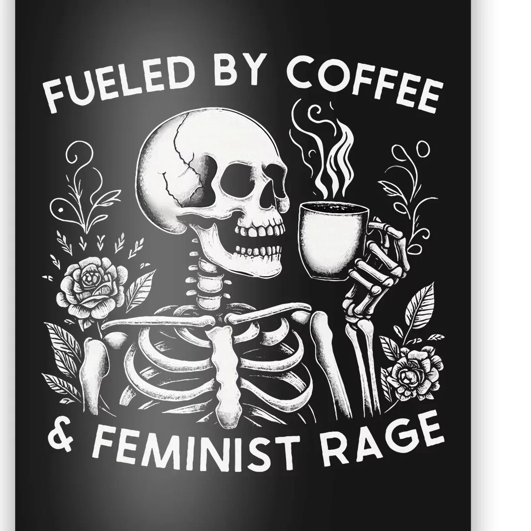 Fueled By Coffee & Feminist Rage Feminism Poster