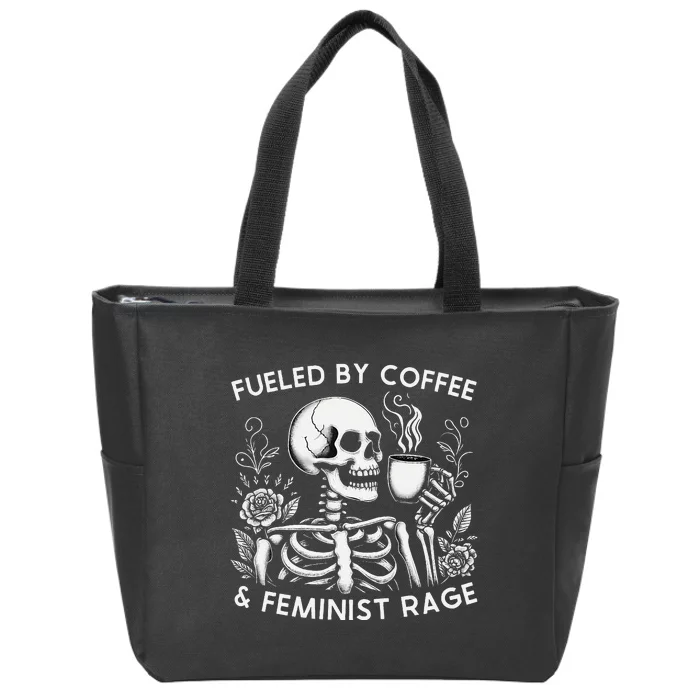 Fueled By Coffee & Feminist Rage Feminism Zip Tote Bag