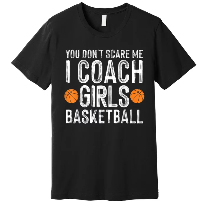 Funny Basketball Coaching Men Women Team Trainer Instructor Premium T-Shirt