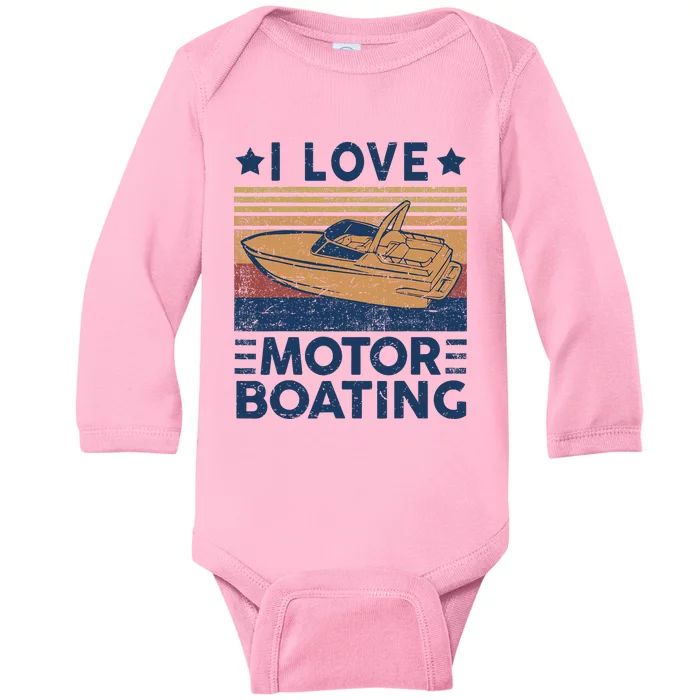 Funny Boat Captain I Love Motorboating Motorboating Baby Long Sleeve Bodysuit