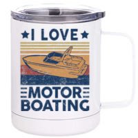 Funny Boat Captain I Love Motorboating Motorboating 12 oz Stainless Steel Tumbler Cup