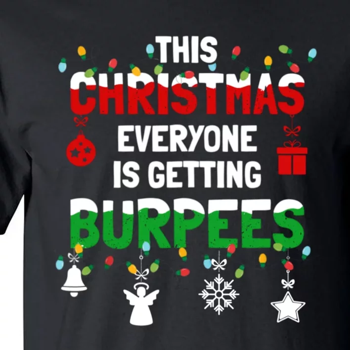 Funny Burpee Christmas Workout Fitness Sarcastic Tall T-Shirt