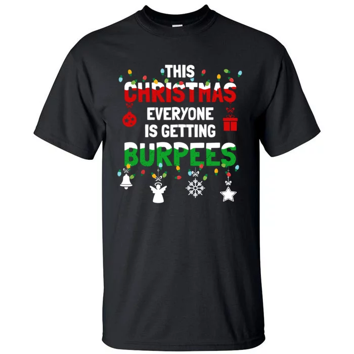 Funny Burpee Christmas Workout Fitness Sarcastic Tall T-Shirt