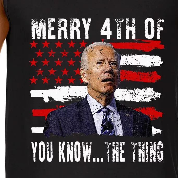 Funny Biden Confused Merry Happy 4th Of You Know...The Thing Comfort Colors® Tank Top