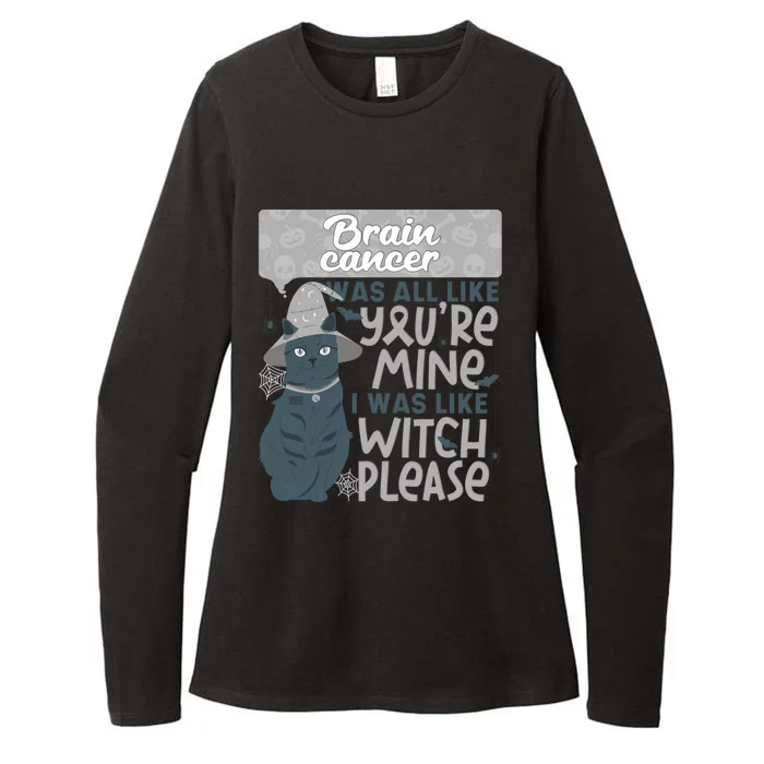 Funny Brain Cancer You're Mine Witch Please Halloween Cat Gift Womens CVC Long Sleeve Shirt